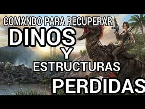 [ARK] COMANDO PARA RECUPERAR ESTRUCTURAS Y DINOS PERDIDOS