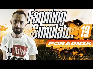 #11 PORADNIK - FARMING SIMULATOR 19 " Instalujemy patch 1.7.1"