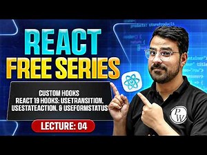 Lecture 4: Custom Hooks, React 19 Hooks: useTransition, useStateAction, & useFormStatus