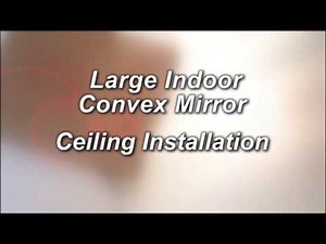 See All Large Indoor Convex Mirror Ceiling Installation
