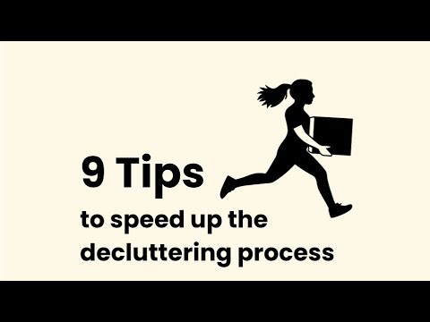 9 Tips to Speed Up The Decluttering Process