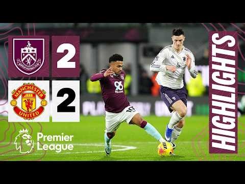 Burnley v Manchester United | Premier League Highlights
