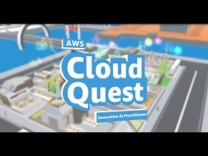 AWS Cloud Quest - 生成 AI プラクティショナー