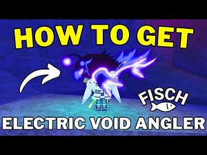 How To Get Electric Void Angler Fish in Fisch | Best Way To Get Electric Void Angler Fish in Fisch