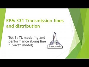 Tut 8: TL modeling and performance (Long line “Exact” model)
