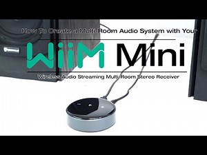 How To Create a Multi Room Audio Set Up W/ WiiM Mini Wifi Music Player Wireless Stereo Receiver