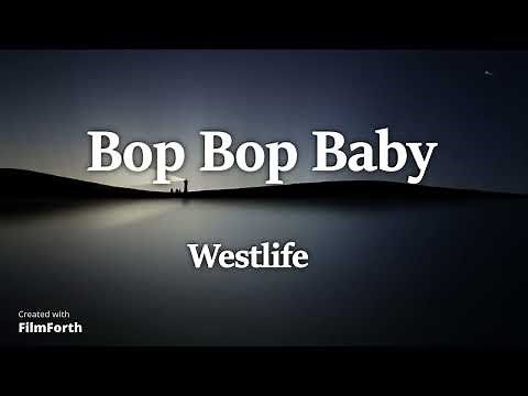 Westlife - Bop bop Baby (lyrics)