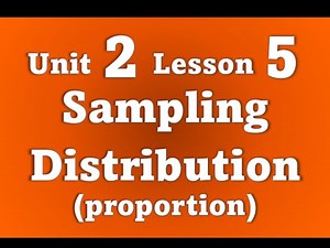 2.5 - Sampling Distribution (Proportion)