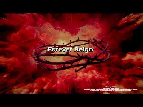 Forever Reign | Praise Song with Lyrics