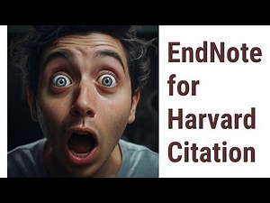 Mastering EndNote for Harvard Citation: A Simplified Guide