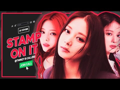 [AI COVER] STAMP ON IT BUT ITS JYP FAMILY/TWINZY! TWICE, ITZY & NMIXX