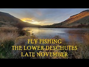 Fly Fishing the Lower Deschutes in Late November