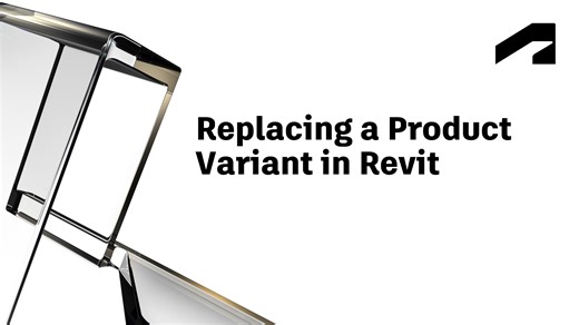 Replacing a Product Variant in Revit | Autodesk