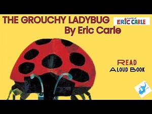 🐞The Grouchy Ladybug - Animated Read Aloud by Eric Carle