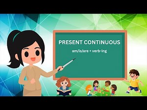 Present Continuous Tense for Kids | Easy English Grammar with Examples & Practice