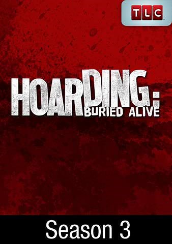 Hoarding: Buried Alive: A Horrible Sight