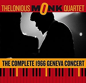 The Thelonious Monk Quartet - The Complete 1966 Geneva Concert