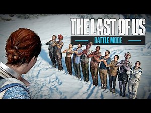 The Last of Us Part II: Battle Mode Mod Reveal