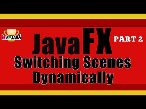 JavaFX - Switching Scenes Like A Boss! (Part 2)