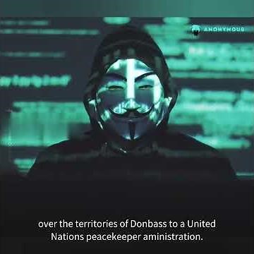 Anonymous - Message to Russia & Western allies over Ukraine
