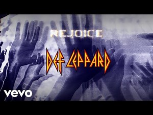 Def Leppard - Rejoice (Lyric Video)