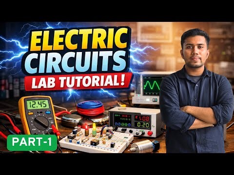 Electric Circuits Lab Tutorial | Basic Components & Tinkercad Simulation | Part - 1