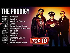 The Prodigy 2023 MIX ~ Top 10 Best Songs ~ Greatest Hits ~ Full Album