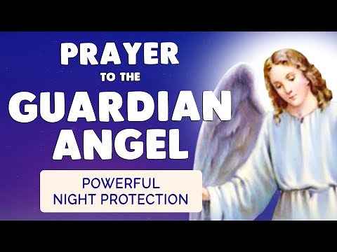 🙏 GUARDIAN ANGEL PRAYER 🙏 Night Protection & Blessed Sleep
