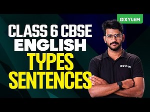 Class 6 CBSE English | Types Sentences | Xylem Class 6 CBSE