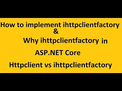 Ihttpclientfactory in ASP.NET Core | How to implement | Httpclient vs ihttpclientfactory