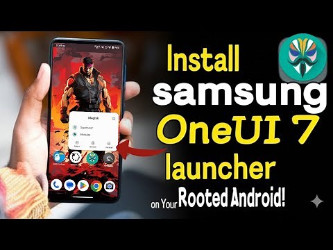 Install One UI 7 Launcher on ANY Rooted Android Phone!
