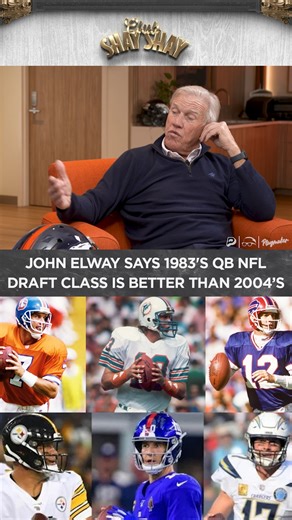 Eli Manning, Ben Roethlisberger, Philip Rivers vs John Elway, Dan Marino & Jim Kelly Which NFL QB Draft Class is better? "I'm bias, so I'm going to say '83 right now." - John Elway | Club Shay Shay