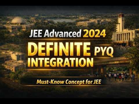 JEE Advanced 2024 | Definite Integration PYQ | Maths