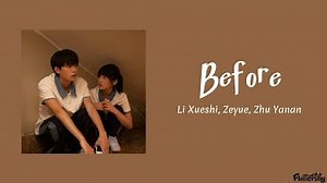 Before - Li Xueshi, Zeyue, Zhu Yanan 'When I Fly Towards You(当我飞奔向你) OST' (lyrics)'♡ Chords - ChordU