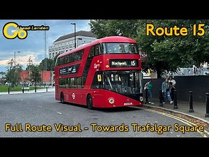 FULL ROUTE VISUAL - London Bus Route 15 | Blackwall - Trafalgar Square | Go-Ahead (LT415 - LTZ415)