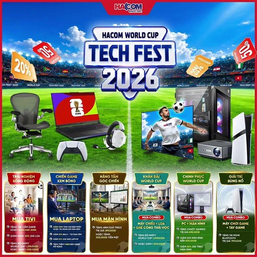HACOM TECH FEST 2026: Khuyến Mãi Ngập Tràn - Sẵn Sàng Đón World Cup!