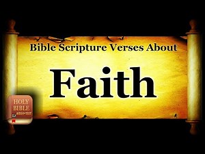 Bible Topics - Verses About Faith - The Holy Bible HD Audio Text KJV Read Along