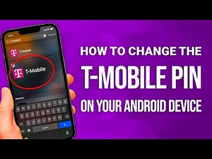 How To Change The T-Mobile PIN On Your Android Device: Easy Guide!