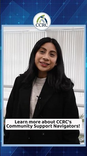 Learn more about CCRC’s Community Support Navigators!