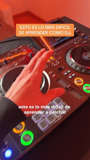 Lo más difícil de aprender a pinchar como DJ
