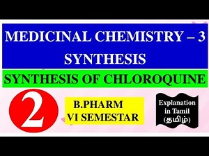 SYNTHESIS OF CHLOROQUINE || MEDICINAL CHEMISTRY - 3 || B PHARM 6TH SEMESTER ||