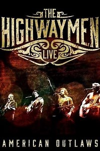The Highwaymen - Live American Outlaws (2016) - Movie