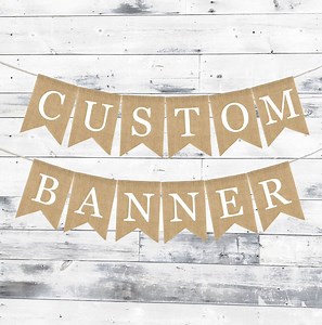 Custom Burlap Banner, Personalized Banner, Design Your Banner, DIY Custom Banner, Burlap Banner, Custom, Baby Shower, Wedding, Birthday - Etsy
