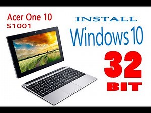 ACER ONE 10 S1001 || CARA INSTAL WINDOWS 10 32 BIT !!