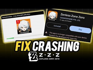 How To Fix Crash Zenless Zone Zero | ZZZ Unity Error PC | ZZZ Android App No Longer Compatible
