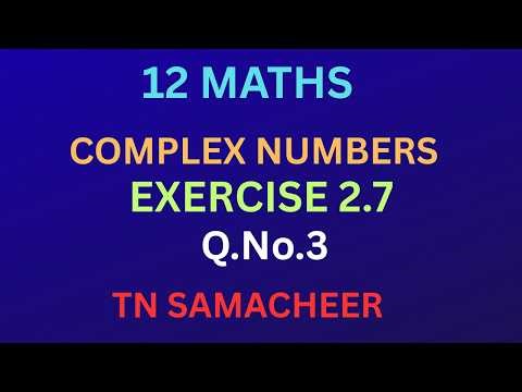 class12/Maths/Exercise2.7/Question 3 /Complex Numbers/ Tamil/IyalAcademy