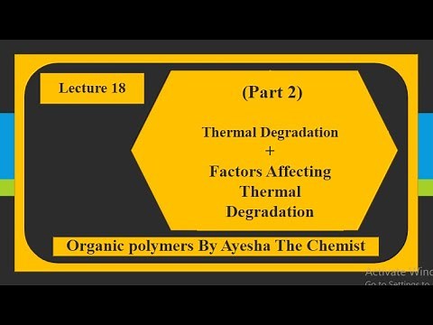 Polymer Degradation: (Part 2) ​​Thermal Degradation ​+ ​Factors Affecting Thermal Degradation​