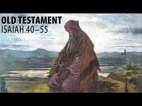 Old Testament Lesson 21: Isaiah 40–55