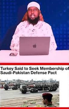 CAJIIB!! TURKEY OO CODSADAY INUU LAMIDOBO DOWLADAHA SAUDIGA IO PAKISTAN;