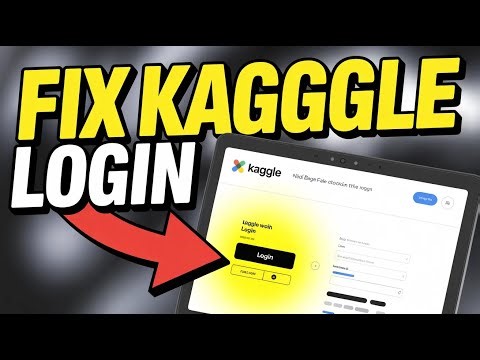 How to Fix Kaggle Login Problems – Account and Verification Errors